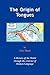 The Origin of Tongues 2nd Edition by Nick Thom