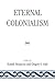 Eternal Colonialism