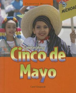 Celebrating Cinco De Mayo (Celebrating Holidays)