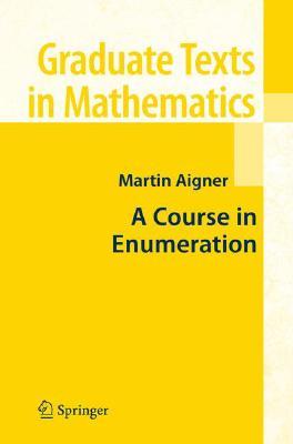 A Course in Enumeration (Graduate Texts in Mathematics, 238)