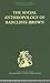 The Social Anthropology of Radcliffe-Brown by Adam Kuper
