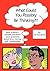 What Could You Possibly Be Thinking?!!: How ordinary people answered your questions about love, dating, and relationships