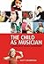 The Child As Musician: A Ha...