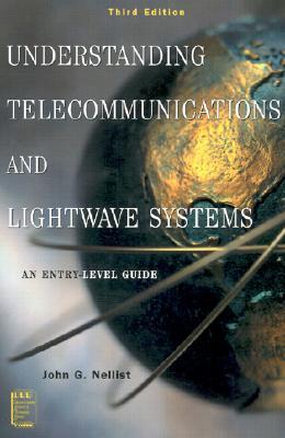 Understanding Telecommunications and Lightwave Systems: An Entry-Level Guide (IEEE Press Understanding Science & Technology Series)