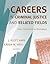 Careers in Criminal Justice and Related Fields: From Internship to Promotion