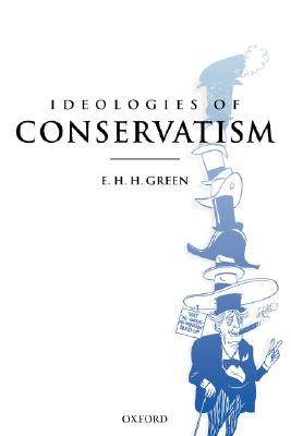 Ideologies of Conservatism: Conservative Political Ideas in the Twentieth Century (Paperback)
