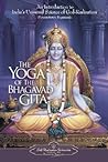 The Yoga of the Bhagavad Gita: An Introduction to India's Universal Science of God-realization