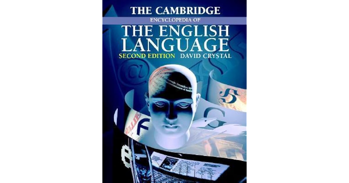Encyclopedia of the english language. The cambridge encyclopedia of the english language. The cambridge encyclopedia of language. Encyclopedia of the english language. Crystal language book.