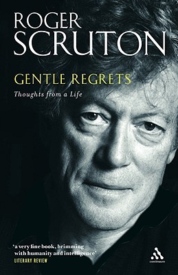 Gentle Regrets: Thoughts from a Life (Paperback)