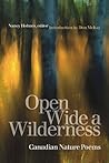 Open Wide a Wilderness by Nancy  Holmes Open Wide a Wilderness by Nancy  Holmes