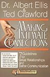 Making Intimate Connections: Seven Guidelines for Great Relationships and Better Communication (Rebuilding Books)