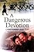 Dangerous Devotion
