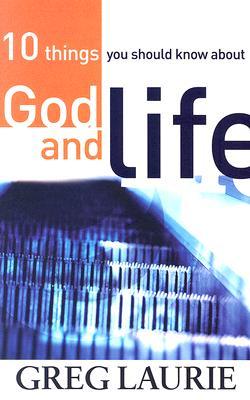 10 Things You Should Know about God and Life
