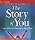 The Story of You: (And How to Create a New One)