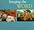Imaging the Word: An Arts and Lectionary Resource, Volume 2
