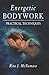 Energetic Bodywork: Practical Techniques