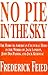 No Pie In The Sky by Frederick Feied