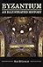Byzantium: An Illustrated History