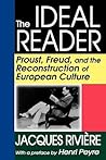 The Ideal Reader: Proust, Freud, and the Reconstruction of European Culture
