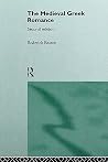 The Medieval Greek Romance The Medieval Greek Romance