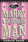 How to Marry a Divorced Man