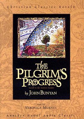 The Pilgrim's Progress: Retold for the Modern Reader (abridged)