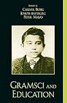 Gramsci and Education (Culture and Politics Series)