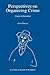 Perspectives on Organizing Crime: Essays in Opposition (Engineering; 6)