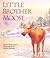 Little Brother Moose by James Kasperson