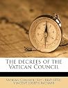 The decrees of the Vatican Council The decrees of the Vatican Council