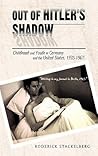 Out of Hitler's Shadow: Childhood and Youth in Germany and the United States, 1935-1967