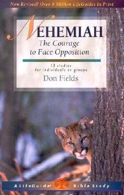 Nehemiah: The Courage to Face Opposition - 12 Studies for Individuals or Groups (Paperback)