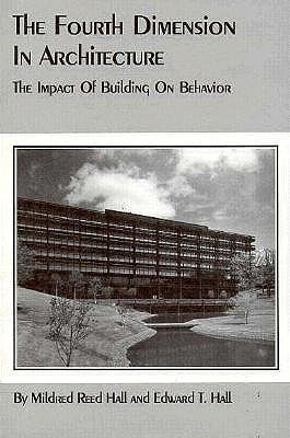 The Fourth Dimension in Architecture: The Impact of Building on Behavior (Paperback)