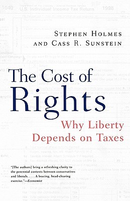 The Cost of Rights: Why Liberty Depends on Taxes (Paperback)
