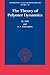 The Theory of Polymer Dynamics (International Series of Monographs on Physics)