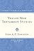 Twelve New Testament Studies