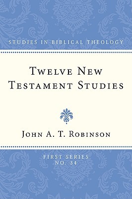 Twelve New Testament Studies (Studies in Biblical Theology, First)