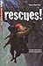 Rescues! by Tanya Lloyd Kyi