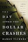 The Day After the Dollar Crashes by Damon Vickers