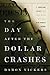 The Day After the Dollar Crashes: A Survival Guide for the Rise of the New World Order
