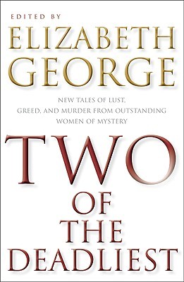 Two of the Deadliest: New Tales of Lust, Greed, and Murder from Outstanding Women of Mystery (Hardcover)