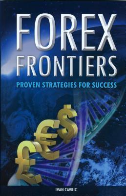 Forex Frontiers: Proven Strategies for Success (Hardcover)