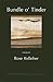 Bundle o' Tinder by Rose  Kelleher