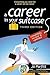 A Career in Your Suitcase