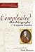 The Compleated Autobiography by Benjamin Franklin by Benjamin Franklin