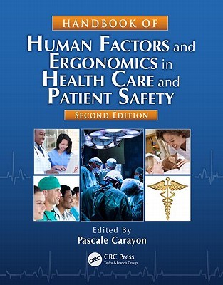 Handbook of Human Factors and Ergonomics in Health Care and Patient Safety (Hardcover)