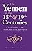 The Yemen in the 18th and 19th Centuries: A Political and Intellectual History (Durham Middle East Monographs)