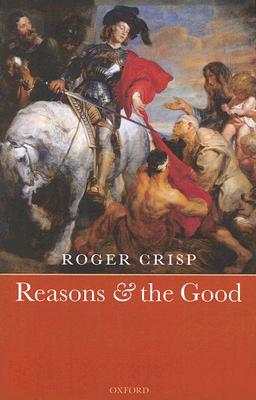 Reasons and the Good (Hardcover)
