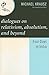 Dialogues on Relativism, Absolutism, and Beyond by Michael Krausz