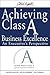 Achieving Class A Business Excellence: An Executive's Perspective (The Oliver Wight Companies)